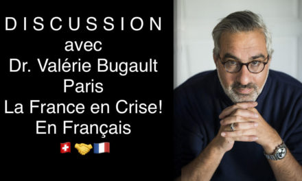 DISCUSSION: La France en Crise avec Dr. Valérie Bugault, Paris, France