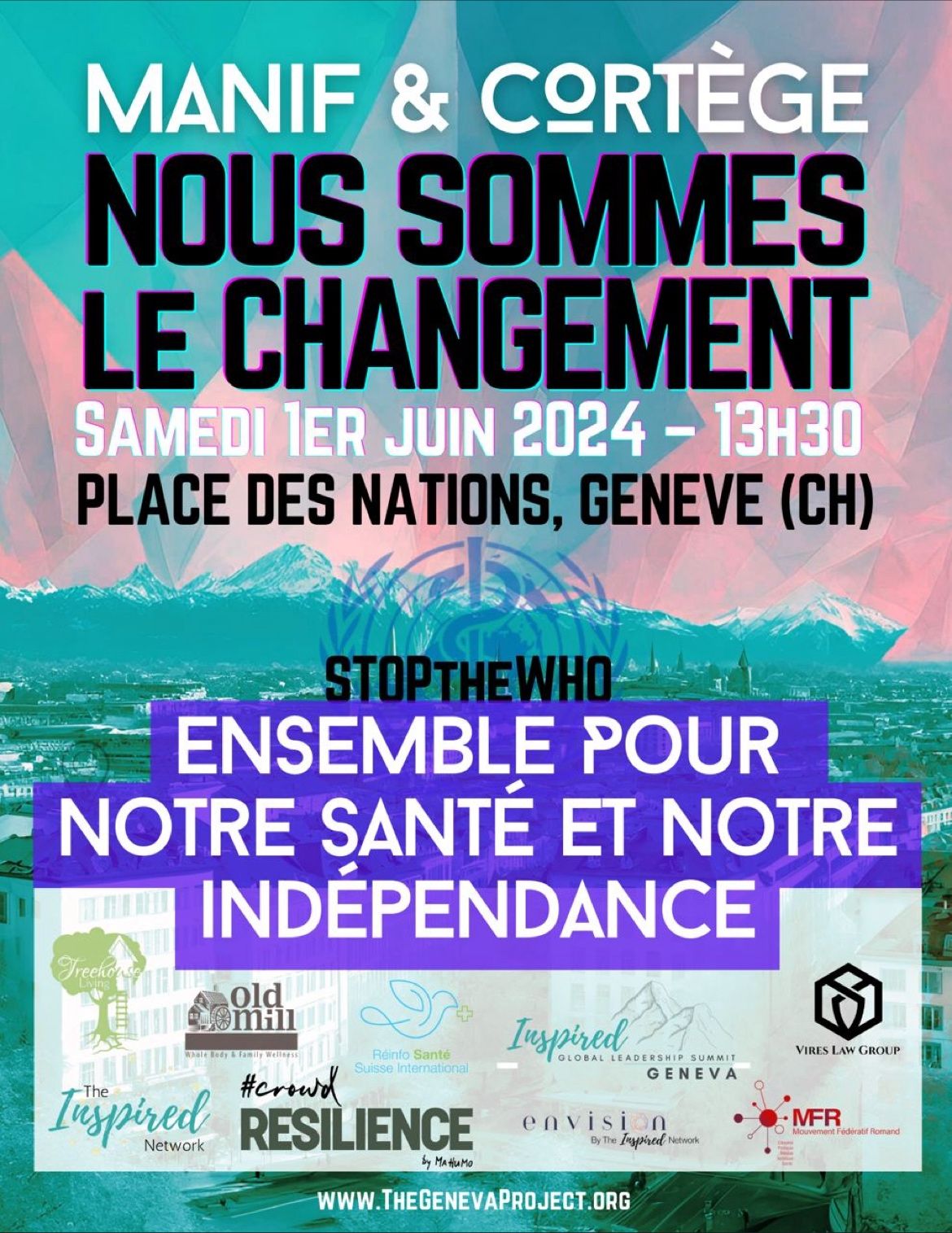 1er Juin 2024 GENÈVE : Manifestons pour notre Indépendance face à l’OMS ! Venez nombreux et soyez le changement que vous espérez!